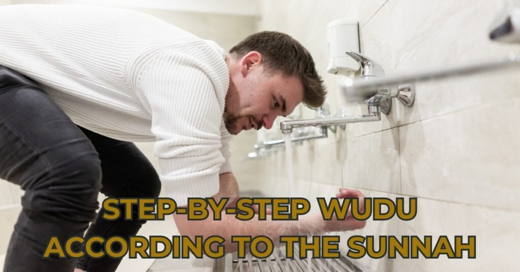 Step-by-Step Wudu According to the Sunnah