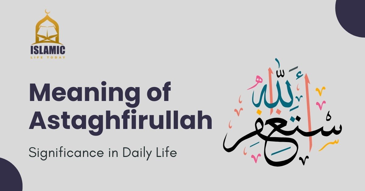 meaning of astaghfirullah